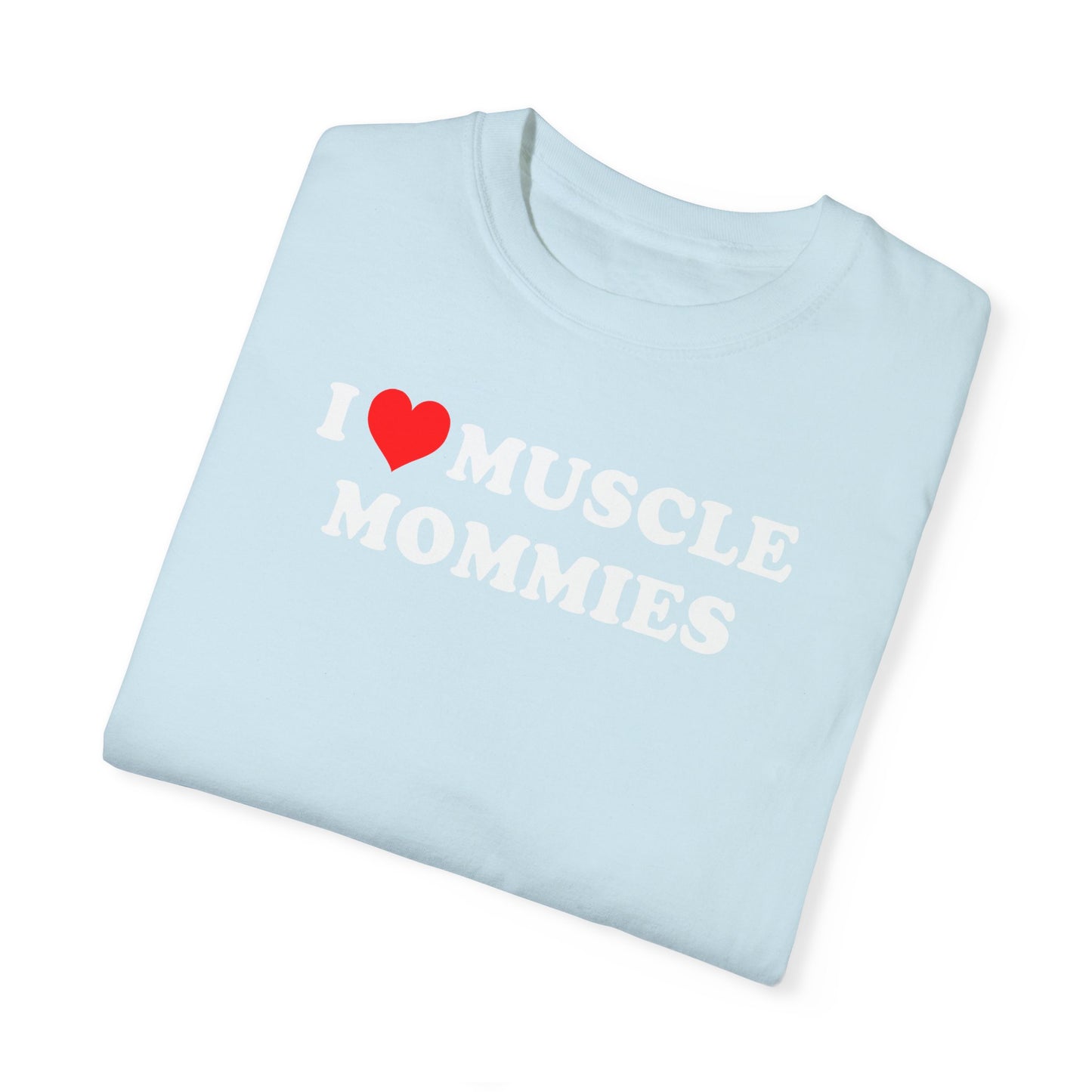 I Heart Muscle Mommies Tee - Light Blue